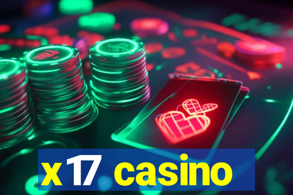 x17 casino